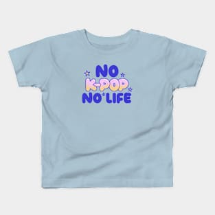 No K-Pop, No Life Kids T-Shirt